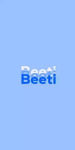Name DP: Beeti