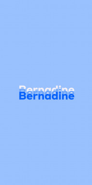 Name DP: Bernadine