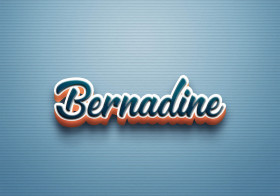 Cursive Name DP: Bernadine