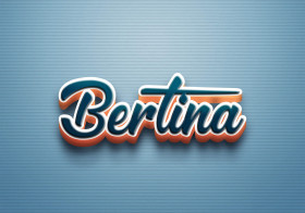 Cursive Name DP: Bertina