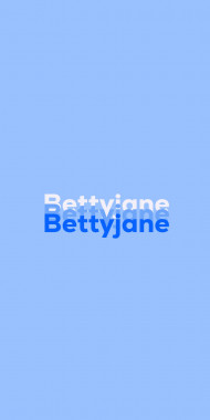 Name DP: Bettyjane
