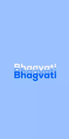 Name DP: Bhagvati
