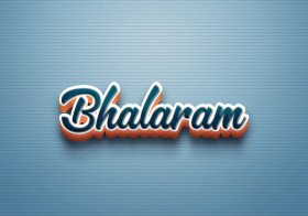 Cursive Name DP: Bhalaram
