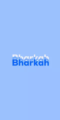 Name DP: Bharkah