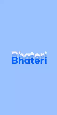 Name DP: Bhateri