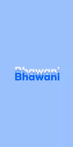 Name DP: Bhawani