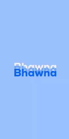 Name DP: Bhawna