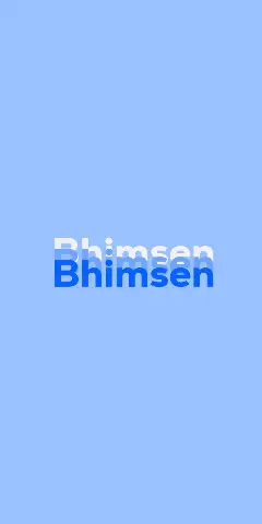 Name DP: Bhimsen