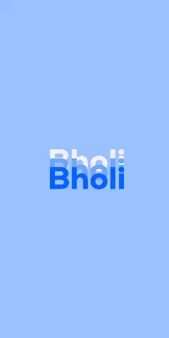 Name DP: Bholi