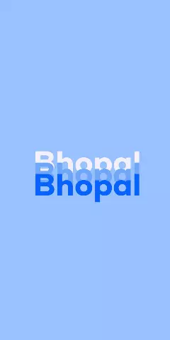 Name DP: Bhopal