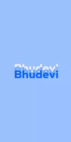 Name DP: Bhudevi
