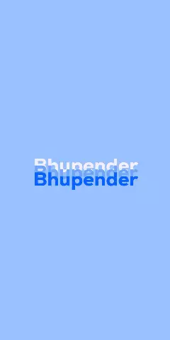 Name DP: Bhupender