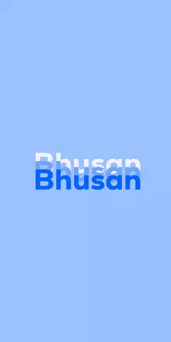 Name DP: Bhusan