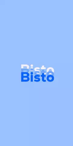 Name DP: Bisto