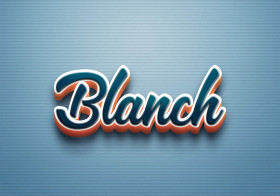 Cursive Name DP: Blanch