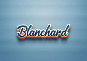 Cursive Name DP: Blanchard