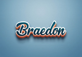 Cursive Name DP: Braedon