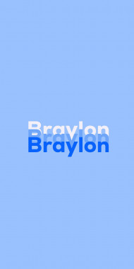 Name DP: Braylon