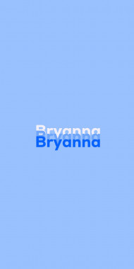 Name DP: Bryanna