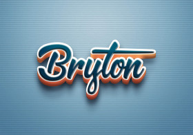 Cursive Name DP: Bryton