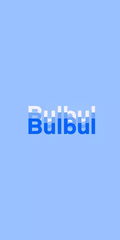 Name DP: Bulbul