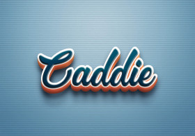 Cursive Name DP: Caddie