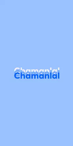 Name DP: Chamanlal
