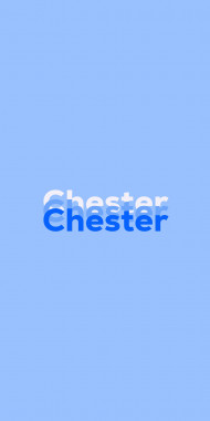 Name DP: Chester