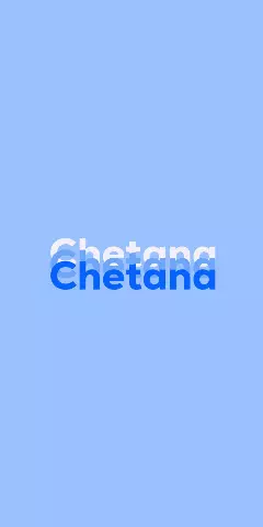 Name DP: Chetana