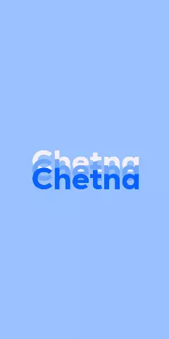 Name DP: Chetna