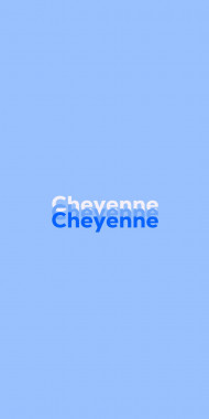 Name DP: Cheyenne