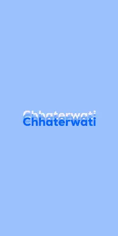 Name DP: Chhaterwati