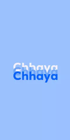Name DP: Chhaya
