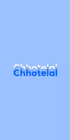 Chhotelal Name Wallpaper