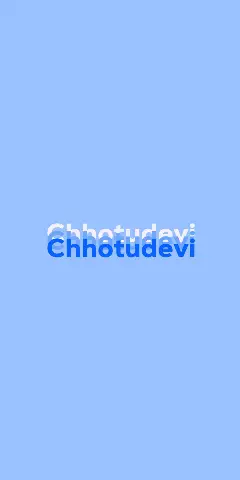 Name DP: Chhotudevi