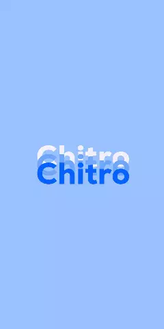 Name DP: Chitro