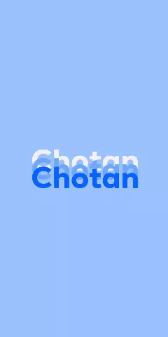 Name DP: Chotan