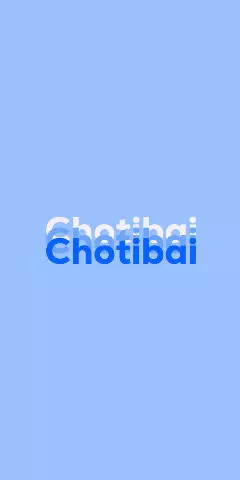 Name DP: Chotibai