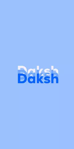 Name DP: Daksh
