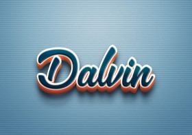 Cursive Name DP: Dalvin
