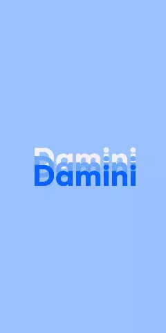 Name DP: Damini
