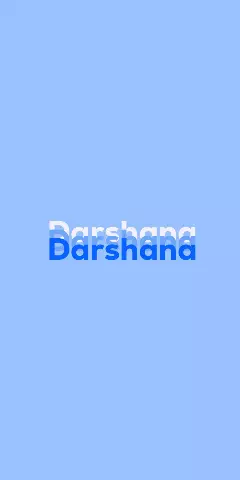 Name DP: Darshana
