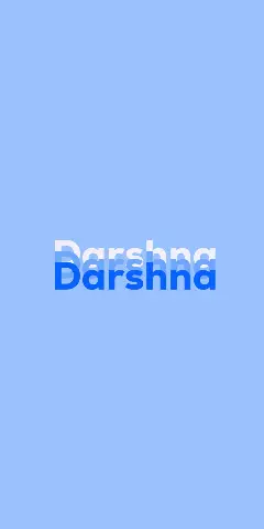 Name DP: Darshna