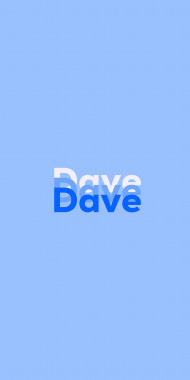 Name DP: Dave