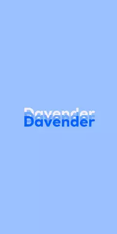Name DP: Davender