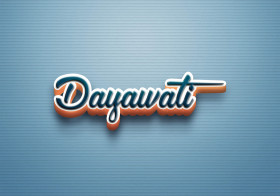 Cursive Name DP: Dayawati