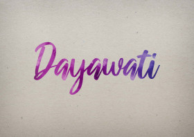 Dayawati Watercolor Name DP