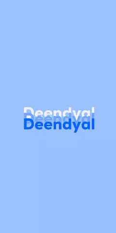 Name DP: Deendyal