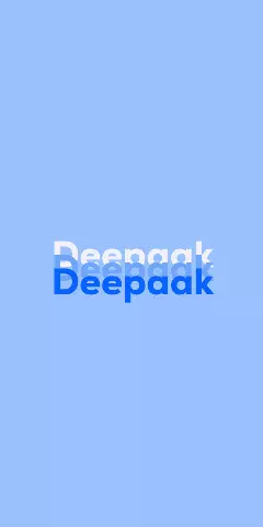Name DP: Deepaak