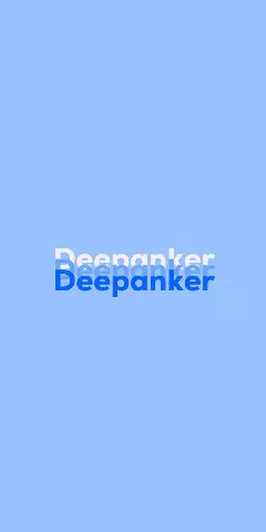 Name DP: Deepanker